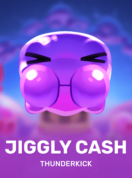Jiggly Cash